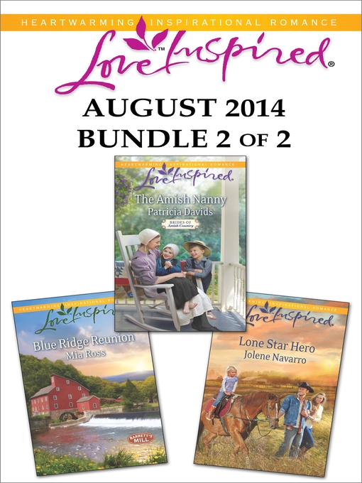 Title details for Love Inspired August 2014 - Bundle 2 of 2: The Amish Nanny\Blue Ridge Reunion\Lone Star Hero by Patricia Davids - Available